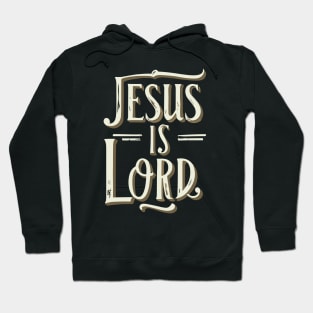 Jesus Is Lord Christian Quote Typography Art Hoodie